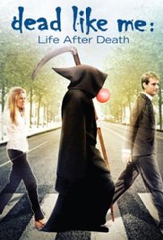 Dead Like Me: Life After Death 2009