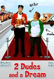 2 Dudes and a Dream (2009)