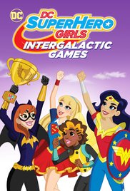 DC SUPER HERO GIRLS INTERGALACTIC GAMES 2017