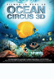 Ocean Circus 3D: Underwater Around the World (2012)