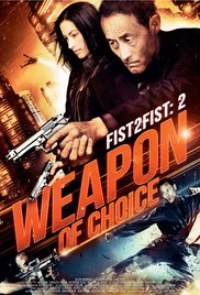 Fist 2 Fist 2: Weapon of Choice (2014)
