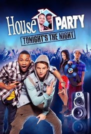 House Party: Tonights the Night (2013)