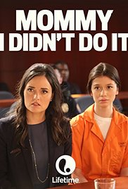Watch Full Movie :Mommy, I Didnt Do It (2017)