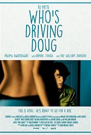 Whos Driving Doug (2016)