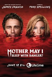 Mother, May I Sleep with Danger? (TV Movie 2016) 